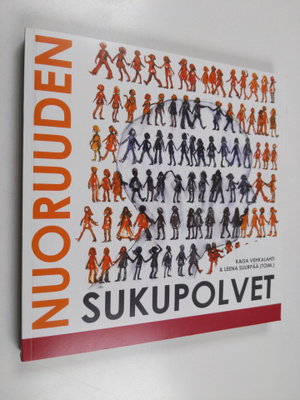 Nuoruuden sukupolvet : monitieteisiä näkökulmia nuoruutee...