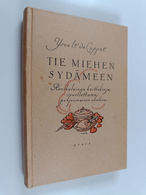 Yseult Coppet : Tie miehen sydämeen : ranskalainen keitto...