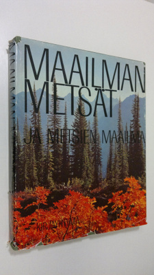 Walter (Toim.) Kummerly : Maailman metsät ja metsien maailma