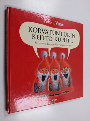 Pekka Vuori : Korvatunturin keitto kuplii : sarjakuvia Jo...