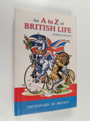 Adrian Room : An A to Z of British life