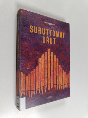 Tero Seppänen : Suruttomat urut