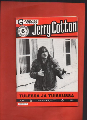 Jerry Cotton n:o 6 1985 TULESSA JA TUISKUSSA.