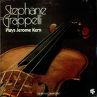 STEPHANE  GRAPPELLI :: PLAYS JEROME KERN :: VINYYLI LP  1987 - pikkukuva 1