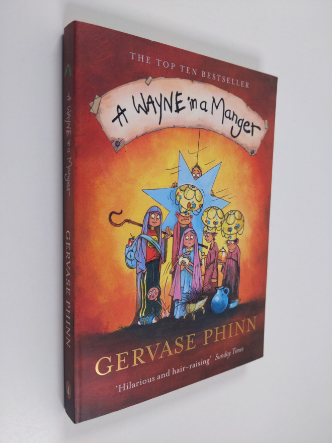 Gervase Phinn : A Wayne in a Manger