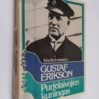 Eino Koivistoinen : Gustaf Erikson : purjelaivojen kuningas - pikkukuva 1