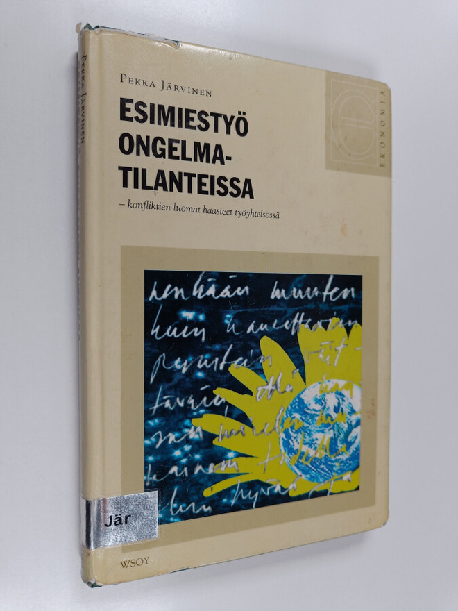 Pekka Järvinen : Esimiestyö ongelmatilanteissa : konflikt...
