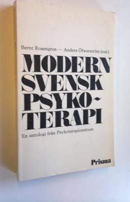 Bernt Rosengren : Modern svensk psykoterapi : En antologi...