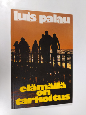 Luis Palau : Elämällä on tarkoitus
