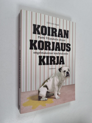 Pertti Vilander : Koirankorjauskirja : Pertti Vilanderin ...