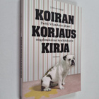 Pertti Vilander : Koirankorjauskirja : Pertti Vilanderin ... - pikkukuva 1