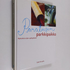 Salla Korpela : Paratiisin parkkipaikka : ajatuksia arjen... - pikkukuva 1