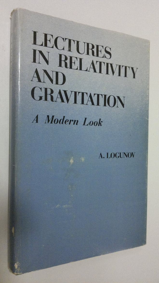 A. Logunov : Lectures in relativity and gravitation : a m...