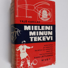 Yrjö (toim.) Karilas : Mieleni minun tekevi : askartelun ... - pikkukuva 1