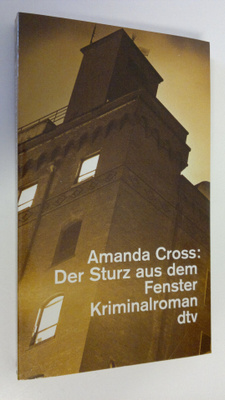 Amanda Cross : Der Sturz aus dem Fenster : Kriminalroman