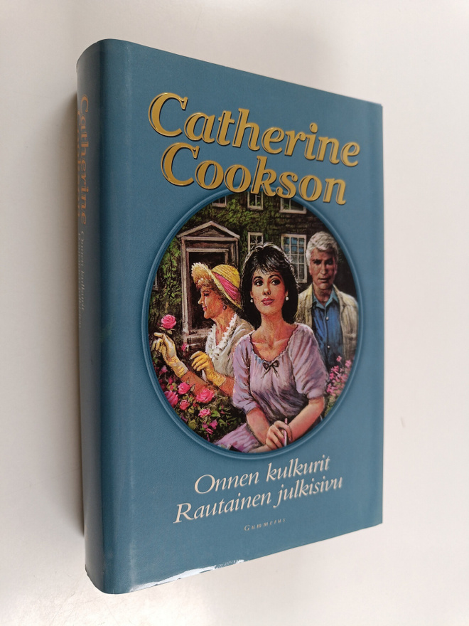 Catherine Cookson : Onnen kulkurit ; Rautainen julkisivu