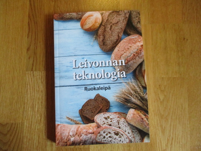 Leivonnan teknologia : Ruokaleipä * Suomen leipuriliitto