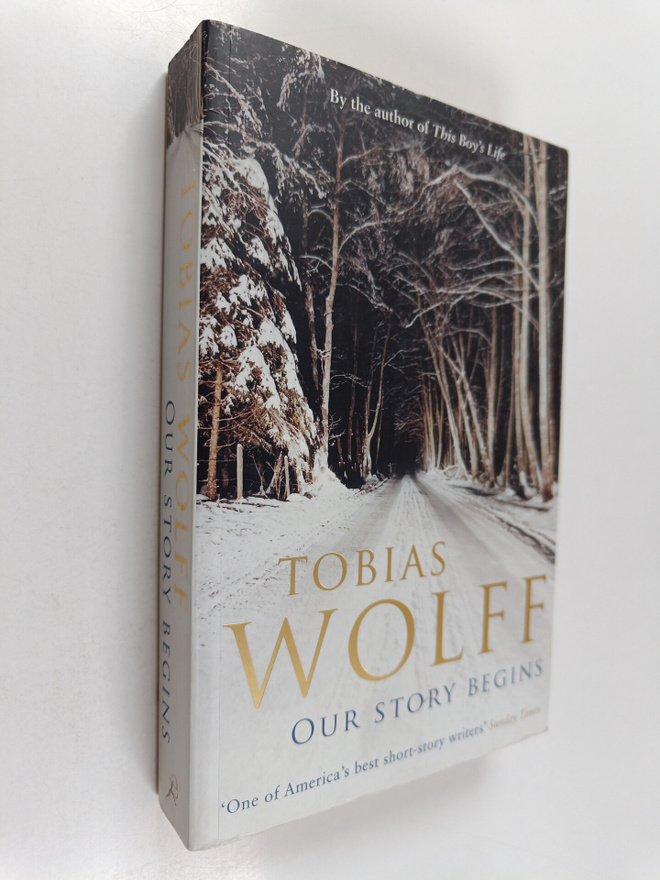 Tobias Wolff : Our story begins