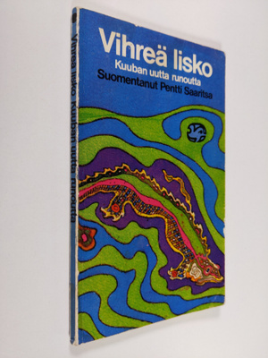 Pentti (Suom.) Saaritsa : Vihreä lisko : Kuuban uutta run...
