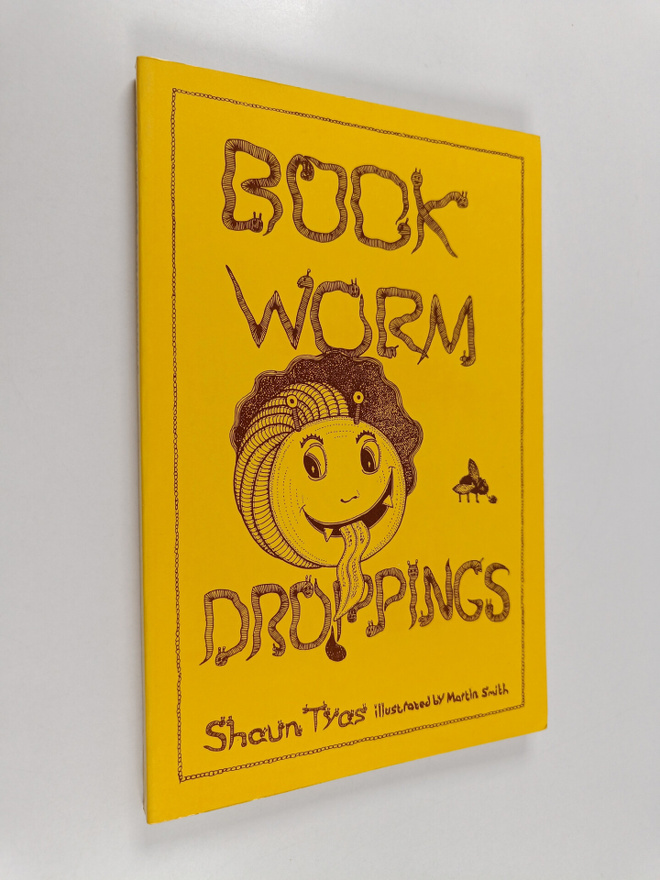 Shaun Tyas : Book-worm Droppings : An Anthology of Absurd...