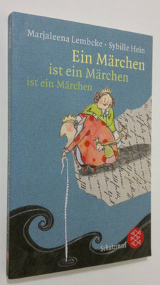 Marjaleena Lembcke : Ein Märchen ist ein Märchen ist ein ...
