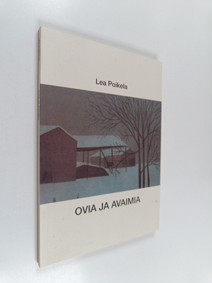 Lea Poikela : Ovia ja avaimia (signeerattu)