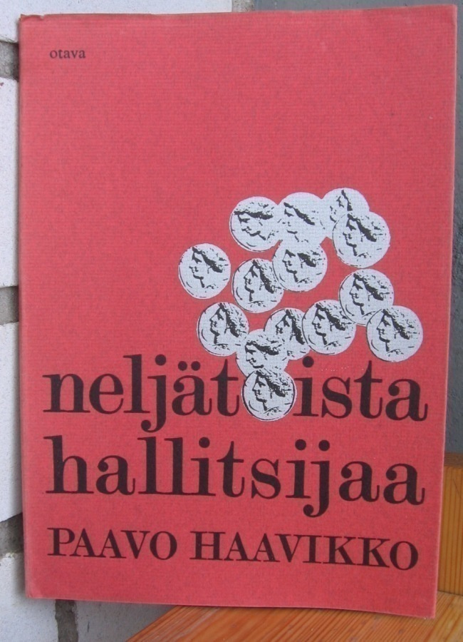 Paavo Haavikko: Neljätoista hallitsijaa, Otava 1970. 29 s.