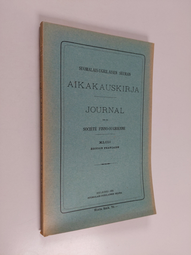 Suomalais-ugrilaisen seuran aikakauskirja XLIII - Journal...