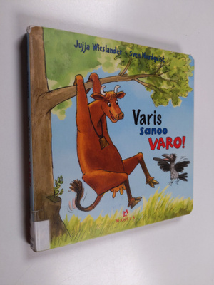 Jujja Wieslander : Varis sanoo varo!