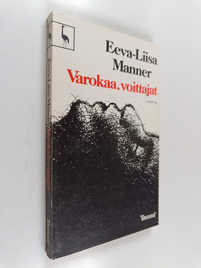 Eeva-Liisa Manner : Varokaa, voittajat : sattumasta, vält...