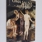 Jussi S. Sipilä : Oma sauna, autuas aina : pakinaa saunas... - pikkukuva 1