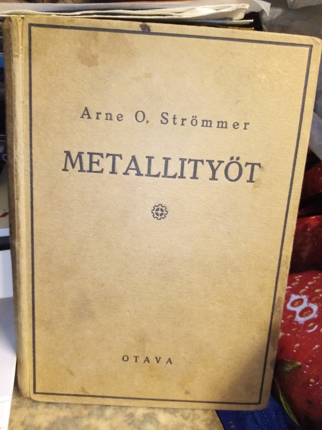 ARNE O. Strömmer :  Metallityöt ( SIS POSTIKULU)