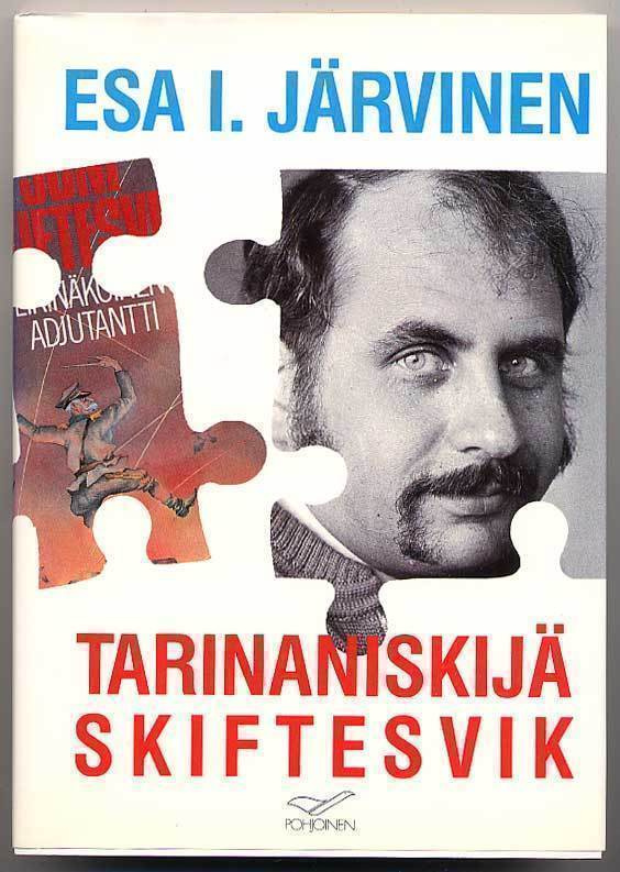 Esa I. Järvinen: Tarinaniskijä Skiftesvik: 80-luvun kirjaili