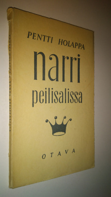 Pentti Holappa : Narri peilisalissa : runoja