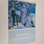 Muistoja talvisodasta : Suomen talvisodan 1939-1940 muist... - pikkukuva 1