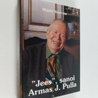 Martti Sinerma : Jees, sanoi Armas J. Pulla - pikkukuva 1