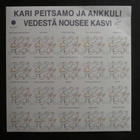 KARI PEITSAMO JA ANKKULI LP Vedestä Nousee Kasvi.2019. S/S. - pikkukuva 2