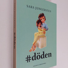 Sara Jungersten : #döden - pikkukuva 1
