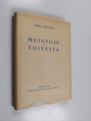 Arvi Jännes : Muistoja ja toiveita