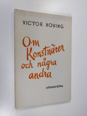 Victor Hoving : Om konstnärer och några andra : kåserier