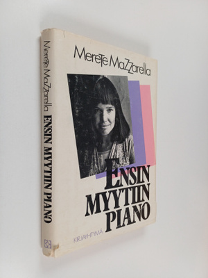 Merete Mazzarella : Ensin myytiin piano