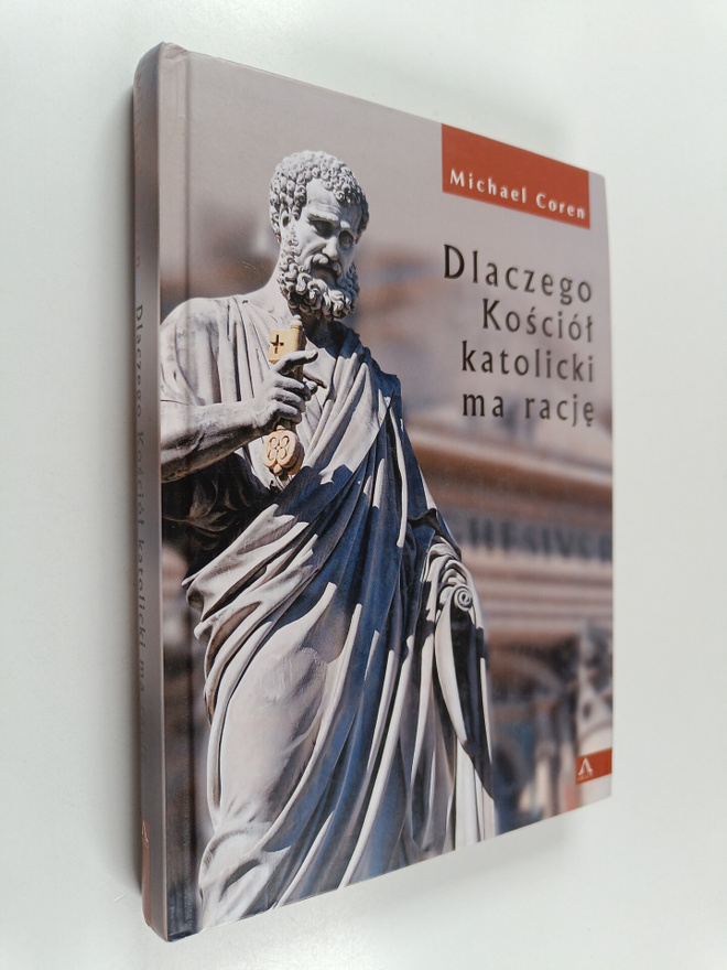 Michael Coren : Dlaczego Kosciol katolicki ma racje