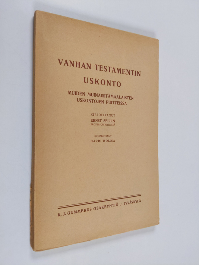 Ernst Sellin : Vanhan Testamentin uskonto : muiden muinai...