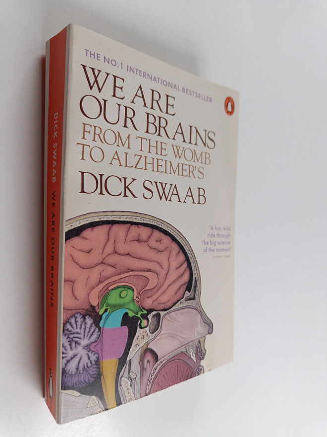 Dick Swaab : We are our brains : from the womb to Alzheim...