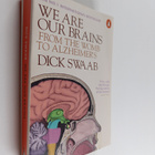 Dick Swaab : We are our brains : from the womb to Alzheim... - pikkukuva 1