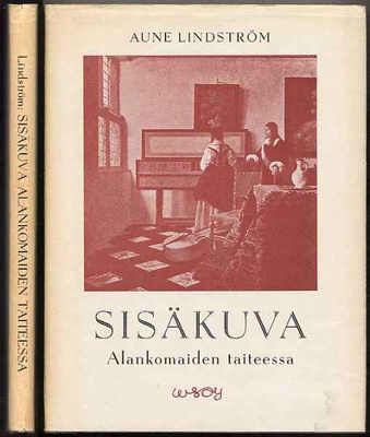 Lindström, Aune: Sisäkuva Alankomaiden taiteessa(sidkp,1951)