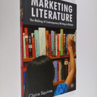 Claire Squires : Marketing Literature - The Making of Con... - pikkukuva 1