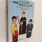 Markku Ojanen : Mikä minä on? : minän rakenne, kehitys, h... - pikkukuva 1