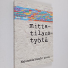 Marketta (toim.) Kaunismaa : Mittatilaustyötä : kirjoituk... - pikkukuva 1