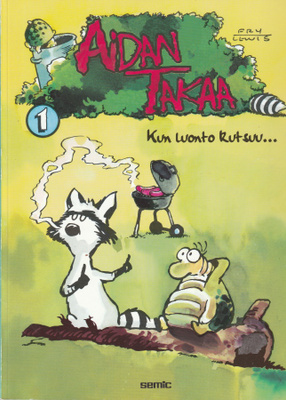 Sarjakuva-albumi Aidan Takaa 1 : Kun luonto kutsuu